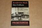 Het Dolhuis - Boudwijn Büch, Boeken, Literatuur, Gelezen, Ophalen of Verzenden, Nederland