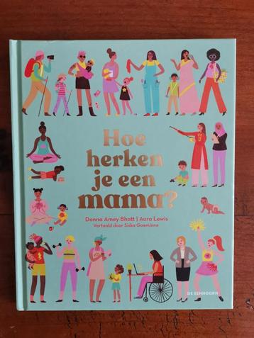 Donna Amey Bhatt - Hoe herken je een mama? beschikbaar voor biedingen