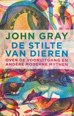 John Gray - De stilte van dieren, Boeken, Filosofie, John Gray, Gelezen, Wijsbegeerte of Ethiek, Verzenden