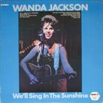 Wanda Jackson – We'll Sing In The Sunshine, Cd's en Dvd's, Vinyl | Country en Western, Ophalen of Verzenden, Overige formaten