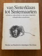 Van Sinterklaas tot Sintemaarten -jaarfeesten, volksverhalen, Ophalen of Verzenden, Gelezen, Marijke van Raephorst