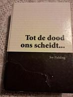 tot de dood ons scheidt XL : Joy Fielding hardcover, Ophalen of Verzenden, Gelezen