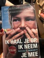 Ik haal je op, ik neem je mee l Niccolo ammanti, Boeken, Ophalen of Verzenden, Zo goed als nieuw