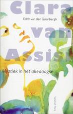 Edith van den Goorbergh - Clara van Assisi, Ophalen of Verzenden, Zo goed als nieuw