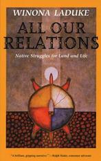 Winona Laduke All Our Relations Native Struggles For Land, Boeken, Politiek en Maatschappij, Zo goed als nieuw, Verzenden