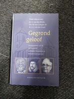Gegrond Geloof - Kernpunten uit de geloofsleer, Boeken, Ophalen of Verzenden, Gelezen, G. van den Brink, M. van Campen, J. van der Graaf