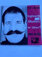 Ted de Braak - 'n Glaasje Madera M' Dear? ( single), Ophalen, Gebruikt, 7 inch, Single
