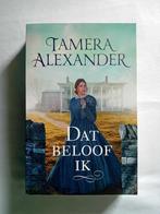 Dat beloof ik - Tamera Alexander, Boeken, Ophalen of Verzenden, Zo goed als nieuw, Tamera Alexander, Amerika