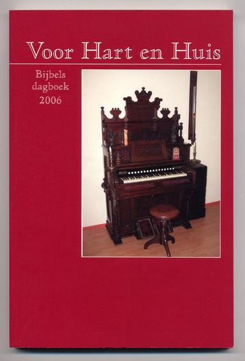 Voor Hart en Huis - Bijbels dagboek 2006 - Harmonium beschikbaar voor biedingen