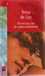 Tessa de Loo - De meisjes van de suikerwerkfabriek, Ophalen of Verzenden, Zo goed als nieuw, Tessa de Loo, Nederland