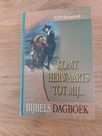 Komt Herwaarts Tot Mij... Bijbels Dagboek, Ophalen of Verzenden, Zo goed als nieuw, G.P.P. Burggraaf, Christendom | Protestants