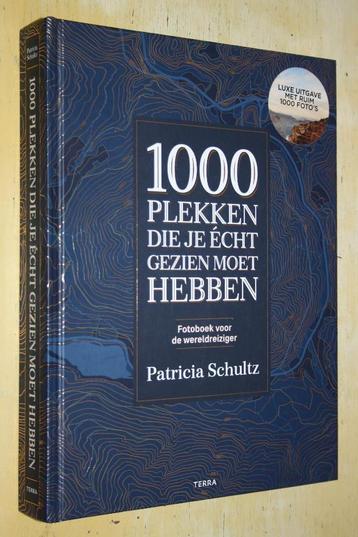 1000 plekken die je echt gezien moet hebben Patricia Schultz beschikbaar voor biedingen