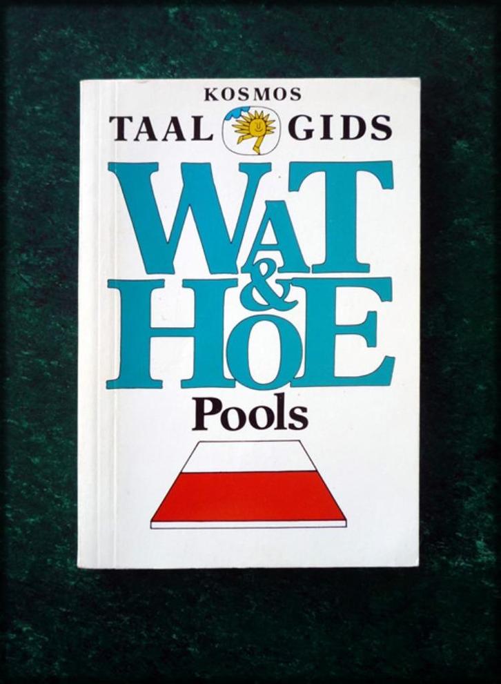 WAT en HOE - Pools - Kosmos Taalgids, Boeken, Woordenboeken, Zo goed als nieuw, Overige uitgevers, Verzenden