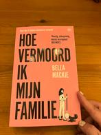 Hoe vermoord ik mijn familie? Boek., Boeken, Thrillers, Gelezen, Ophalen of Verzenden, Nederland, Bella mackie