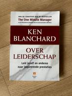 Ken Blanchard - Over leiderschap, Boeken, Ophalen of Verzenden, Zo goed als nieuw, Ken Blanchard