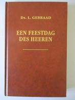 Ds. L. Gebraad: Een feestdag des Heeren., Gelezen, Ds. L. Gebraad, Christendom | Protestants, Ophalen of Verzenden