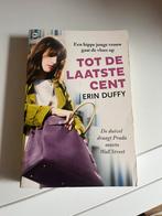 Erin Duffy - Tot de laatste cent, Ophalen of Verzenden, Gelezen, Erin Duffy