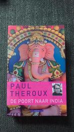 Paul Theroux - De poort naar India, Boeken, Ophalen of Verzenden, Zo goed als nieuw, Nederland, Paul Theroux