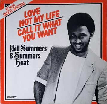 Bill Summers & Summers Heat: Love not my life Maxi single beschikbaar voor biedingen