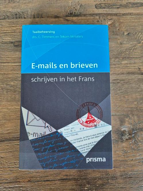 C. Timmers - E-mails en brieven schrijven in het Frans, Boeken, Taal | Frans, Zo goed als nieuw, Verzenden