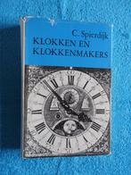C. Spierdijk - Klokken en klokkenmakers, Boeken, Ophalen of Verzenden, Gelezen, Overige onderwerpen