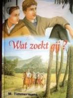 Wat zoekt gij? M.Timmermans 9033628112, Ophalen of Verzenden, Zo goed als nieuw, M.Timmermans