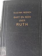 Bart en Kees over Ruth. Ds G van Reenen, Gelezen, Christendom | Protestants, Ophalen of Verzenden, Ds G van Reenen