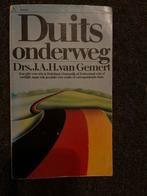 Duits Onderweg - Drs. J.A.H. van Gemert, Ophalen of Verzenden, Gelezen, Non-fictie