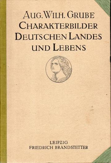 charakterbilder deutschen landes und lebens aug. wilh. grube beschikbaar voor biedingen