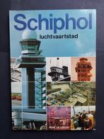 Boek Schiphol Luchtvaartstad (BK533), Verzamelen, Ophalen of Verzenden, Gebruikt, Boek of Tijdschrift