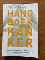Handboek kanker - Henk  Fransen, Ophalen of Verzenden, Gelezen