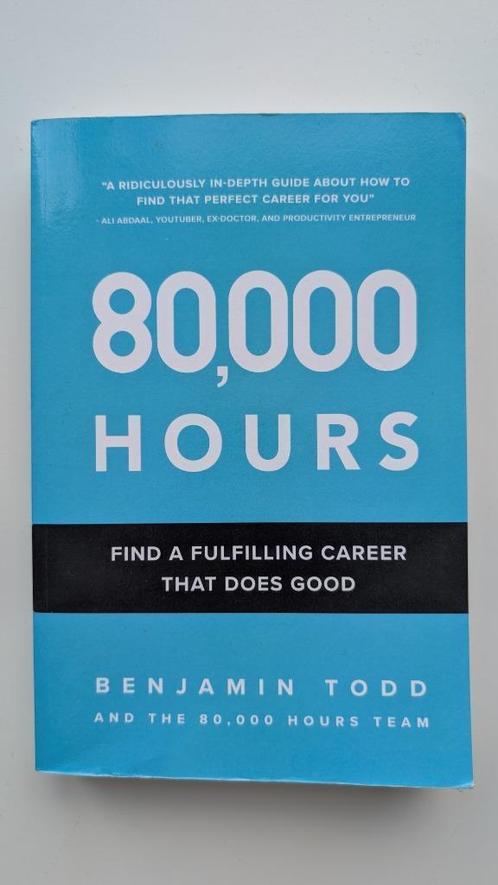 Book: 80,000 Hours - Benjamin Todd (English), Boeken, Advies, Hulp en Training, Zo goed als nieuw, Ophalen of Verzenden