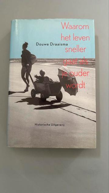 D. Draaisma Waarom het leven sneller gaat als je ouder wordt beschikbaar voor biedingen