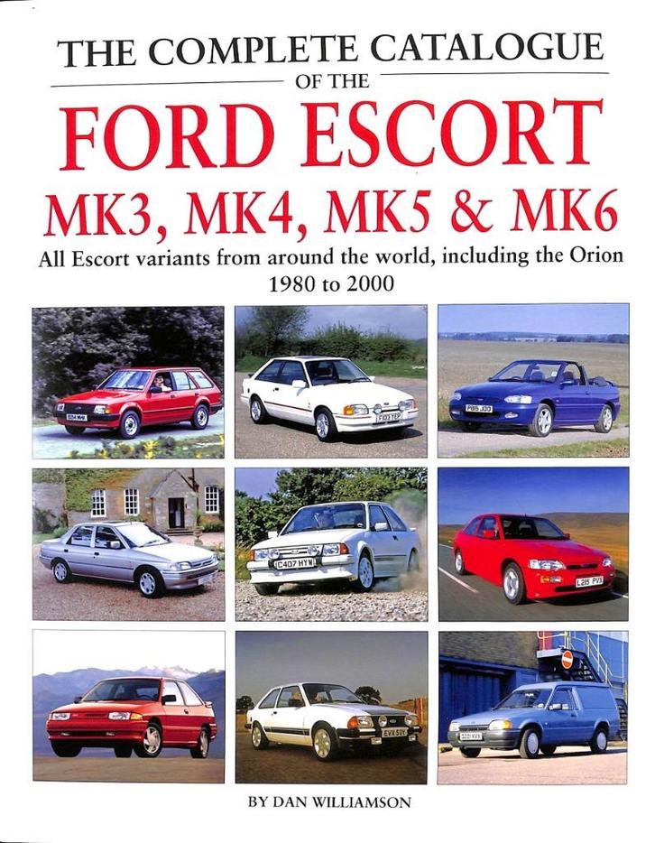 The Complete Catalogue of the Ford Escort Mk3, Mk4, Mk5 &Mk6, Boeken, Auto's | Boeken, Nieuw, Ford, Verzenden
