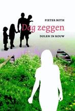 Dag zeggen Pieter Both 9789058815927, Ophalen of Verzenden, Zo goed als nieuw, Sociale psychologie, Pieter Both