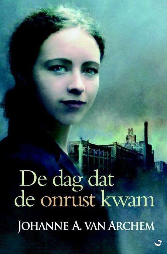 Johanne A. van Archem  -  De Dag Dat De Onrust Kwam (Hardcov, Ophalen of Verzenden, Zo goed als nieuw