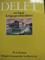 Delft en haar krijgsgeschiedenis - W.A. Feitsma, Ophalen of Verzenden, 20e eeuw of later, Gelezen, W.A. Feitsma