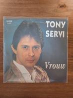 Tony Servi - Vrouw, Gebruikt, 7 inch, Single, Ophalen of Verzenden