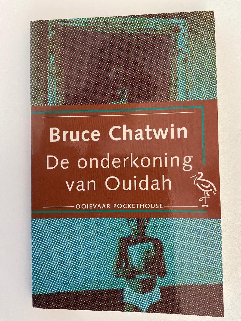 Bruce Chatwin: De onderkoning van Ouidah, Ophalen of Verzenden, Zo goed als nieuw, Bruce Chatwin, Europa overig