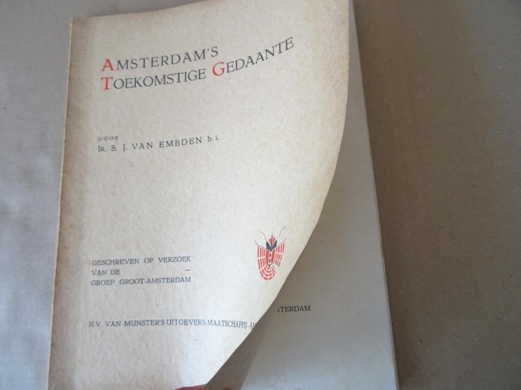 Ir. S. J. van Embden  Amsterdam’s Toekomstige Gedaante 1931, Ophalen of Verzenden, Ir. S. J. van Embden b.i., 20e eeuw of later