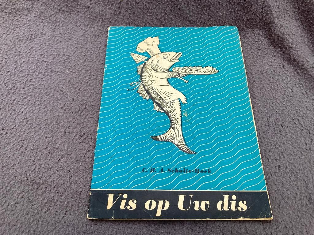 Vis op Uw dis - C.H.A. Scholte - Hoek, Ophalen of Verzenden, Gelezen, Nederland en België