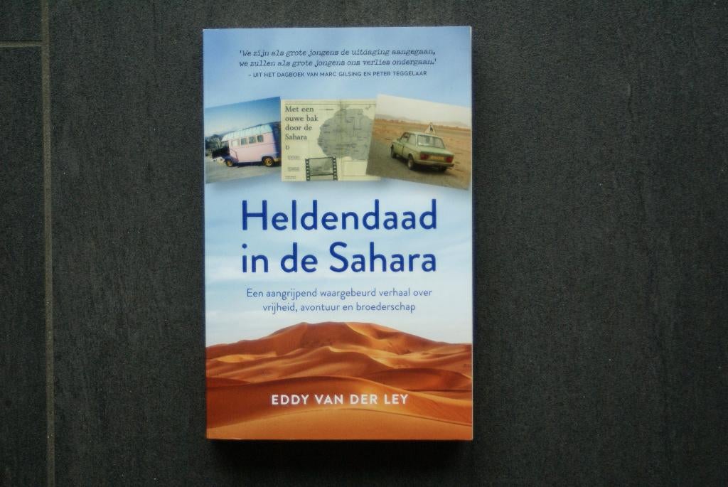 HELDENDAAD IN DE SAHARA. Eddy van der Ley. 2023(Waargebeurd), Ophalen of Verzenden, Zo goed als nieuw, Overige