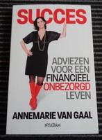 Succes adviezen voor een financieel ... - Annemarie van Gaal, Annemarie van Gaal, Ophalen of Verzenden, Zo goed als nieuw, Economie en Marketing