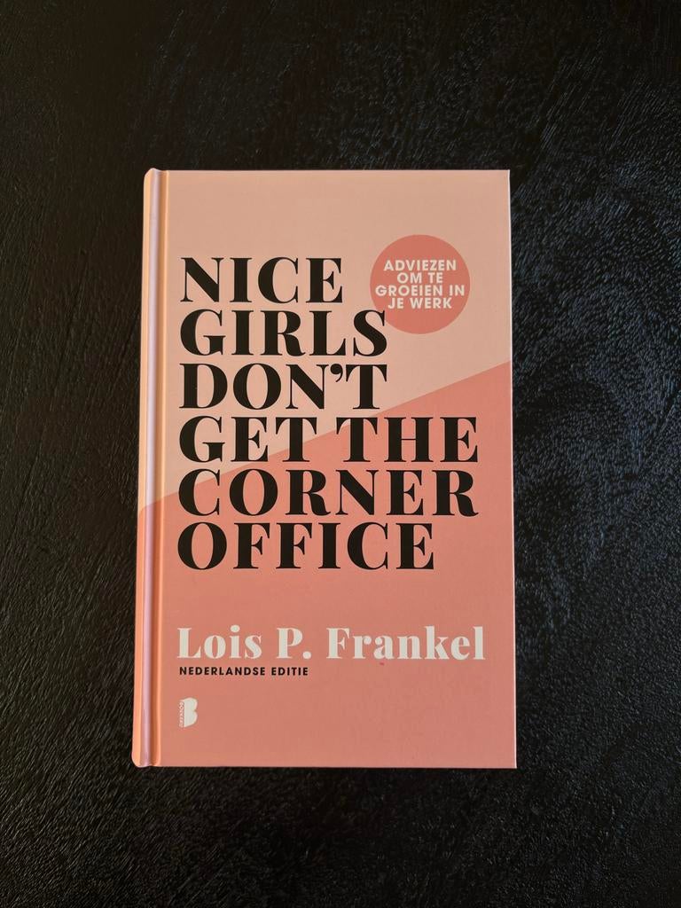 Nice Girls Don't Get The Corner Office - Lois P. Frankel, Boeken, Ophalen of Verzenden, Nieuw