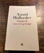 Astrid Holleeder Dagboek van een getuige, Ophalen of Verzenden, Zo goed als nieuw, Astrid Holleeder, Overige