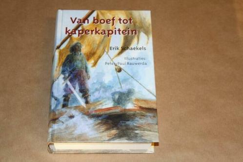 Van boef tot kaperkapitein - Erik Schaekels, Boeken, Kinderboeken | Jeugd | 13 jaar en ouder, Zo goed als nieuw, Ophalen of Verzenden