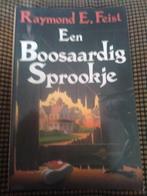 Raymond E. Feist - Een Boosaardig Sprookje - Thriller, Boeken, Romans, Amerika, Ophalen of Verzenden, Raymond E. Feist, Zo goed als nieuw