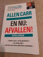 Allen Carr - En nu: afvallen!, Ophalen of Verzenden, Gelezen, Allen Carr