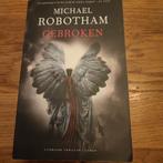 Michael Robotham- Gebroken, Ophalen of Verzenden, Gelezen, Michael Robotham, Nederland