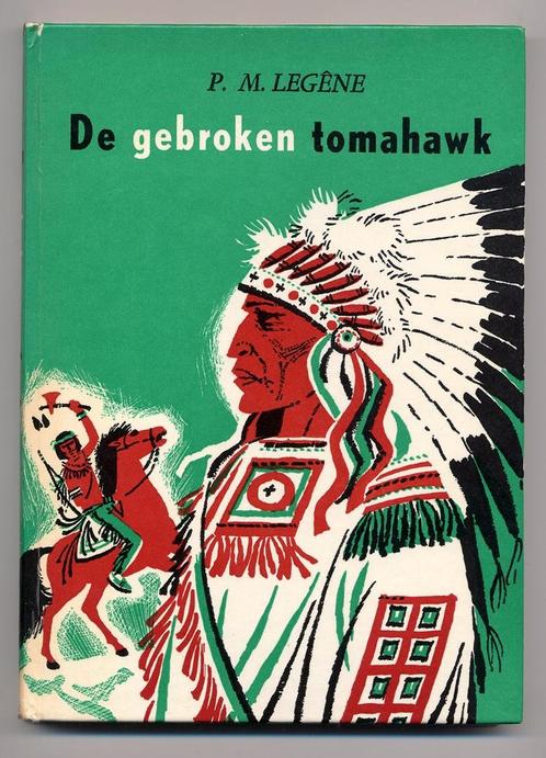 De gebroken tomahawk - Legêne - Indianen Zeisberger zending, Boeken, Geschiedenis | Wereld, Zo goed als nieuw, Noord-Amerika, 20e eeuw of later